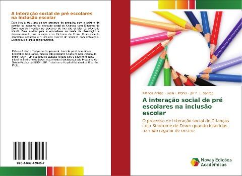 A interação social de pré escolares na inclusão escolar