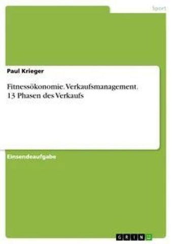 Fitnessökonomie. Verkaufsmanagement. 13 Phasen des Verkaufs