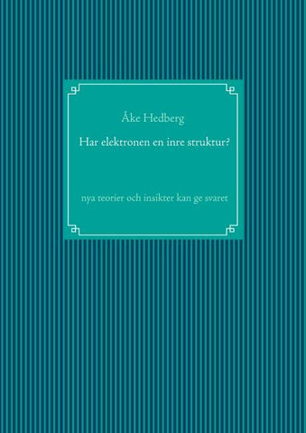 Har elektronen en inre struktur?