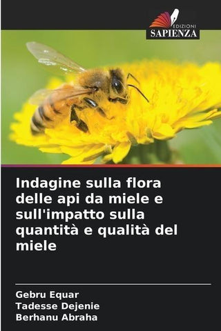 Indagine sulla flora delle api da miele e sull'impatto sulla quantità e qualità del miele