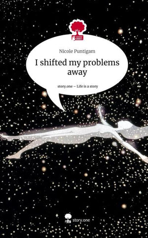 I shifted my problems away. Life is a Story - story.one