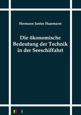 Die ökonomische Bedeutung der Technik in der Seeschiffahrt
