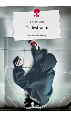 Todestraum. Life is a Story - story.one