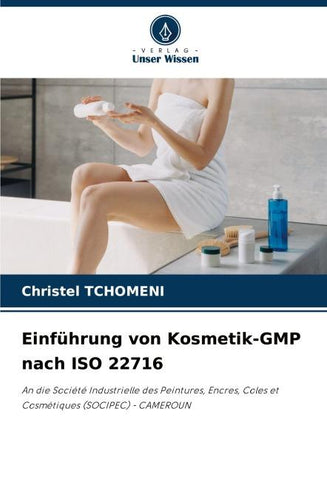 Einführung von Kosmetik-GMP nach ISO 22716