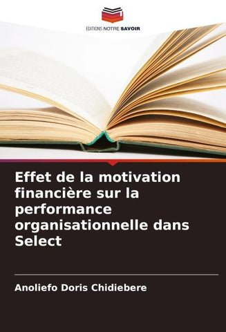 Effet de la motivation financière sur la performance organisationnelle dans Select