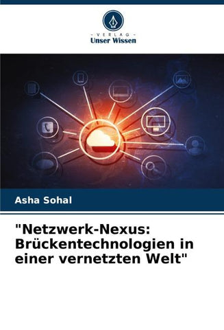 "Netzwerk-Nexus: Brückentechnologien in einer vernetzten Welt"