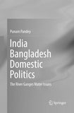 India Bangladesh Domestic Politics