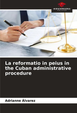 La reformatio in peius in the Cuban administrative procedure