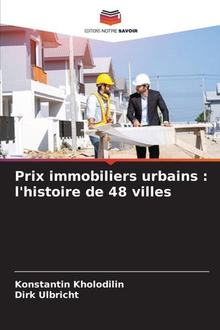 Prix immobiliers urbains : l'histoire de 48 villes