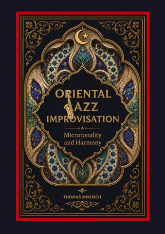 Oriental Jazz Improvisation - Microtonality and Harmony