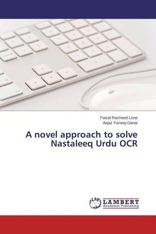 A novel approach to solve Nastaleeq Urdu OCR