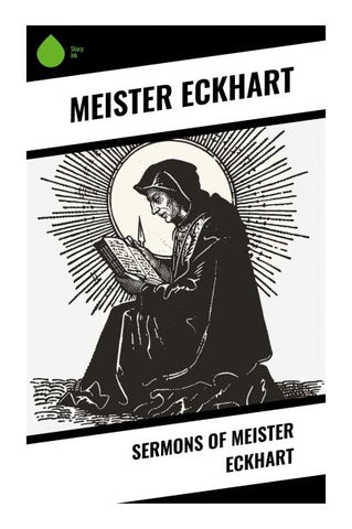 Sermons of Meister Eckhart