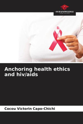 Anchoring health ethics and hiv/aids