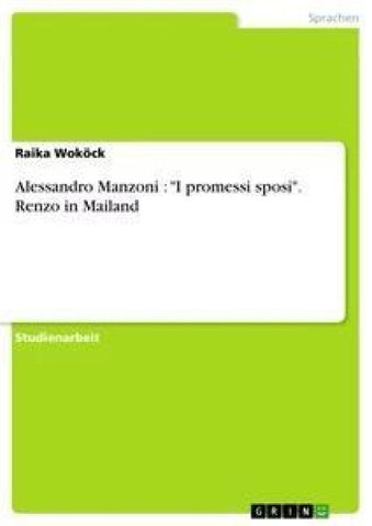 Alessandro Manzoni : "I promessi sposi". Renzo in Mailand