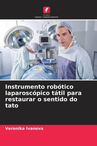 Instrumento robótico laparoscópico tátil para restaurar o sentido do tato