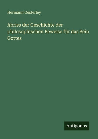 Abriss der Geschichte der philosophischen Beweise für das Sein Gottes