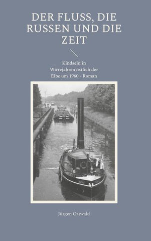 Der Fluss, die Russen und die Zeit