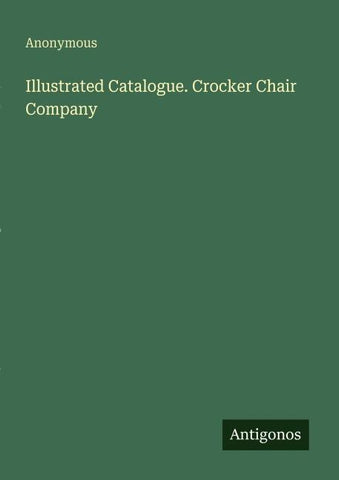 Illustrated Catalogue. Crocker Chair Company