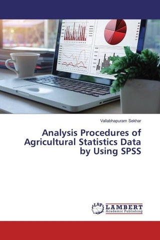 Analysis Procedures of Agricultural Statistics Data by Using SPSS