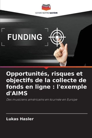 Opportunités, risques et objectifs de la collecte de fonds en ligne : l'exemple d'AIMS