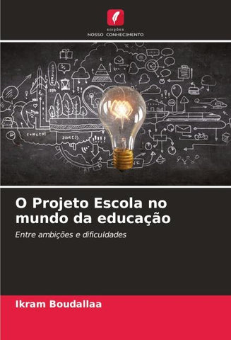 O Projeto Escola no mundo da educação