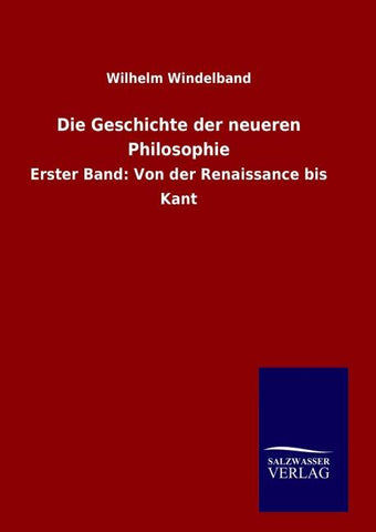 Die Geschichte der neueren Philosophie