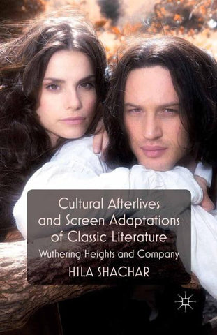 Cultural Afterlives and Screen Adaptations of Classic Literature