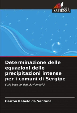 Determinazione delle equazioni delle precipitazioni intense per i comuni di Sergipe