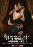 Deseo Oculto en la Temporada Londinense. 1