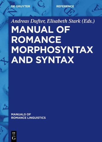 Manual of Romance Morphosyntax and Syntax