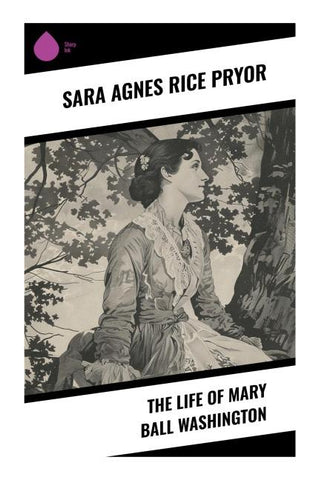 The Life of Mary Ball Washington