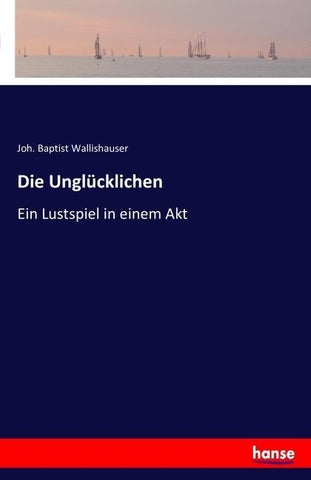 Die Unglücklichen