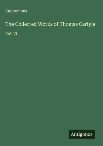 The Collected Works of Thomas Carlyle