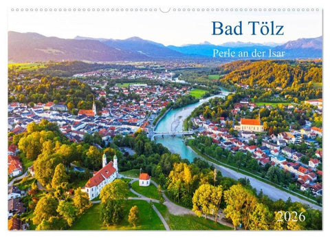 Bad Tölz - Perle an der Isar (Wandkalender 2026 DIN A2 quer), CALVENDO Monatskalender