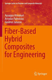 Fiber-Based Hybrid Composites for Engineering