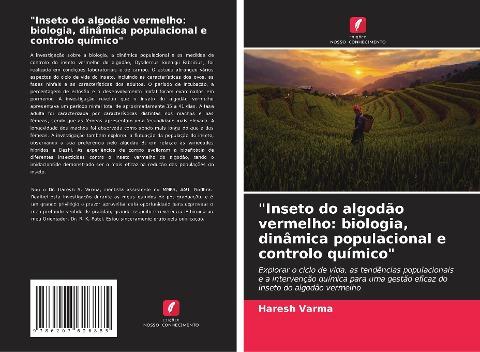 "Inseto do algodão vermelho: biologia, dinâmica populacional e controlo químico"