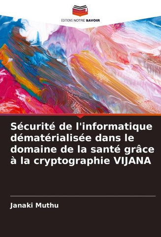 Sécurité de l'informatique dématérialisée dans le domaine de la santé grâce à la cryptographie VIJANA