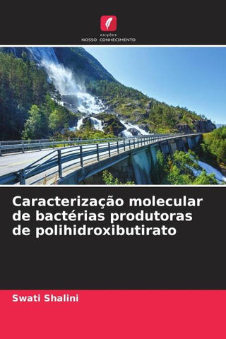 Caracterização molecular de bactérias produtoras de polihidroxibutirato