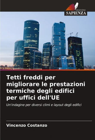 Tetti freddi per migliorare le prestazioni termiche degli edifici per uffici dell'UE