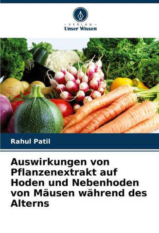 Auswirkungen von Pflanzenextrakt auf Hoden und Nebenhoden von Mäusen während des Alterns