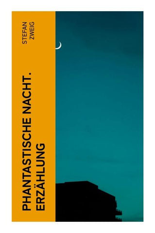 Phantastische Nacht. Erzählung
