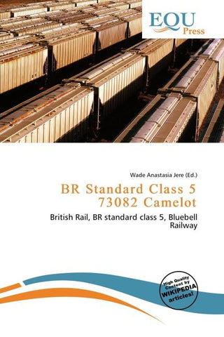 BR Standard Class 5 73082 Camelot
