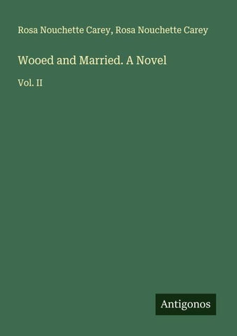 Wooed and Married. A Novel