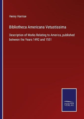Bibliotheca Americana Vetustissima