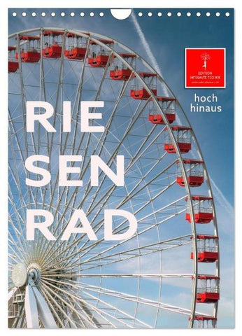 Riesenrad - hoch hinaus (Wandkalender 2026 DIN A4 hoch), CALVENDO Monatskalender