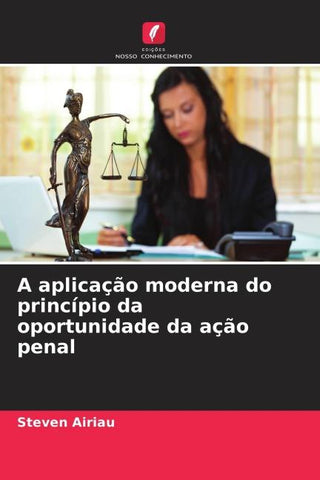 A aplicação moderna do princípio da oportunidade da ação penal