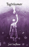 Tagträumer. Illustrierter Fantasyroman über Depression, Verlust und Einsamkeit
