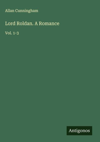 Lord Roldan. A Romance