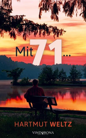 Mit 71 …
