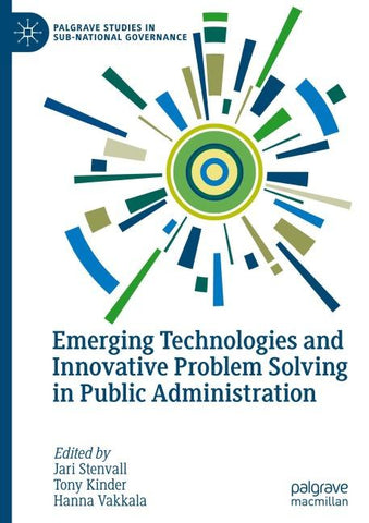 Emerging Technologies and Innovative Problem Solving in Public Administration
